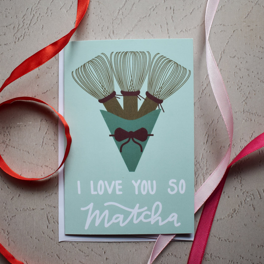 I Love You So Matcha Greeting Card