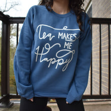 Tea Makes Me Happy Crewneck Sweater