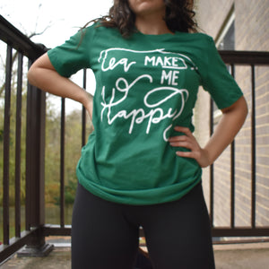 Tea Makes Me Happy tshirt - Green