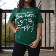 Tea Makes Me Happy tshirt - Green